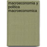 Macroeconomia y Politica Macroeconomica door Eduardo R. Conesa