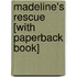 Madeline's Rescue [With Paperback Book]
