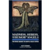 Madness, Heresy And The Rumor Of Angels door Seth Farber