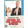 Making The Father Of The Bride's Speech by John Bowden