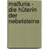 Malfuria - Die Hüterin der Nebelsteine