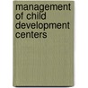 Management Of Child Development Centers by Verna Hildebrand