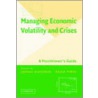 Managing Economic Volatility And Crises door Onbekend