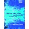 Managing Older People In Primary Care P door Thomas Harris