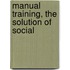 Manual Training, The Solution Of Social