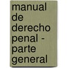 Manual de Derecho Penal - Parte General door Ricardo D. Smolianski