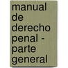 Manual de Derecho Penal - Parte General door Ricardo D. Smolianski