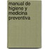 Manual de Higiene y Medicina Preventiva