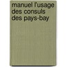 Manuel L'Usage Des Consuls Des Pays-Bay door Jacobus Wertheim