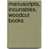 Manuscripts, Incunables, Woodcut Books door Maggs Bros