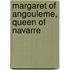 Margaret Of Angouleme, Queen Of Navarre