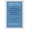 Marriage Litigation In Medieval England by R.H. Helmholz