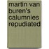 Martin Van Buren's Calumnies Repudiated
