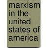 Marxism In The United States Of America door Paul Buhle