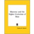 Masonry And The Higher Evolution Of Man