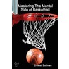 Mastering the Mental Side of Basketball door Ernest Solivan