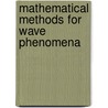 Mathematical Methods For Wave Phenomena door Norman Bleistein