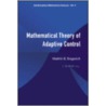 Mathematical Theory of Adaptive Control door Vladimir G. Sragovich