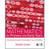 Mathematics for Primary and Early Years door Heather Cooke