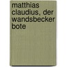 Matthias Claudius, Der Wandsbecker Bote door Wilhelm Herbst