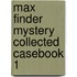Max Finder Mystery Collected Casebook 1