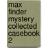 Max Finder Mystery Collected Casebook 2