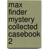 Max Finder Mystery Collected Casebook 2 by Michael Cho