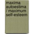 Maxima autoestima / Maximum Self-Esteem