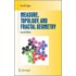 Measure, Topology, And Fractal Geometry