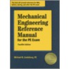 Mechanical Engineering Reference Manual by Michael R. Lindeburg