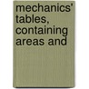 Mechanics' Tables, Containing Areas And door Chas H. 1809-1907 Haswell