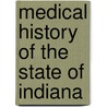 Medical History of the State of Indiana door General William Harrison Kemper