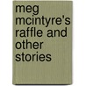 Meg McIntyre's Raffle and Other Stories door Alvan Francis Sanborn