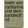 Mehr Von Zackarina Und Dem Sandwolf. Cd by Åsa Lind