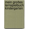 Mein großes Lernspielbuch Kindergarten door Onbekend