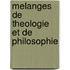 Melanges De Theologie Et De Philosophie