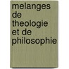 Melanges De Theologie Et De Philosophie door Jean Frederic Astie