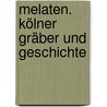 Melaten. Kölner Gräber und Geschichte by Josef Abt