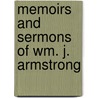 Memoirs And Sermons Of Wm. J. Armstrong door William Jessup Armstrong