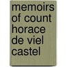 Memoirs Of Count Horace De Viel Castel door Horace Viel-Castel