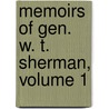 Memoirs Of Gen. W. T. Sherman, Volume 1 door William Tecumseh Sherman