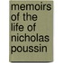 Memoirs Of The Life Of Nicholas Poussin