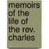 Memoirs Of The Life Of The Rev. Charles