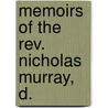 Memoirs Of The Rev. Nicholas Murray, D. door Samuel Iren�Us Prime