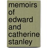 Memoirs of Edward and Catherine Stanley door Catherine Leycester Stanley