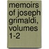 Memoirs of Joseph Grimaldi, Volumes 1-2