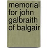 Memorial For John Galbraith Of Balgair door Onbekend