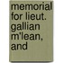 Memorial For Lieut. Gallian M'Lean, And