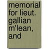 Memorial For Lieut. Gallian M'Lean, And by Gallian Mclean