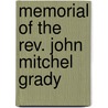 Memorial Of The Rev. John Mitchel Grady by Unknown